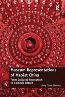 Museum Representations of Maoist China