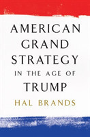 American Grand Strategy in the Age of Trump