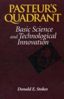 Pasteur's Quadrant : Basic Science and Technological Innovation