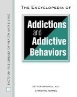 Encyclopedia of Addictions and Addictive Behaviors