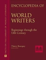 Encyclopedia of World Writers Beginnings to the 20th Century