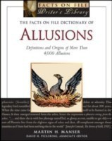 Manser, Martin H. - The Facts on File Dictionary of Allusions Definitions and Origins of More Than 4