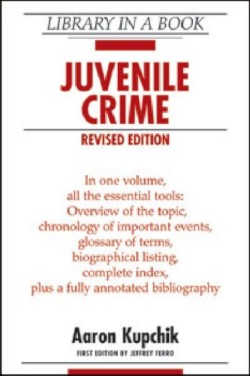 JUVENILE CRIME, REVISED EDITION