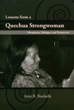 Lessons from a Quechua Strongwoman Ideophony, Dialogue and Perspective