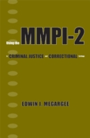 Using the MMPI-2 in Criminal Justice and Correctional Settings