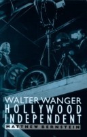 Walter Wanger, Hollywood Independent