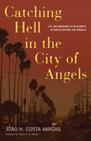 Catching Hell In The City Of Angels