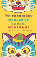 Forbidden Worlds of Haruki Murakami