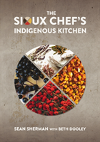 Sioux Chef's Indigenous Kitchen