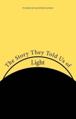 Story They Told Us of Light