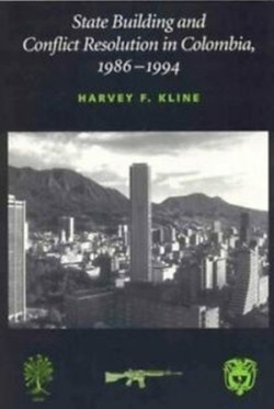 State Building and Conflict Resolution in Colombia, 1986-1994