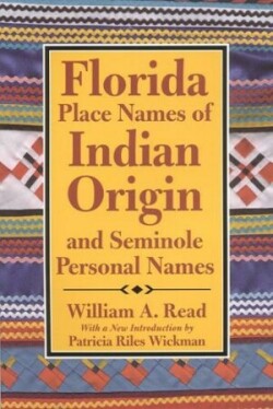 Florida Place Names of Indian Origin and Seminole Personal Names