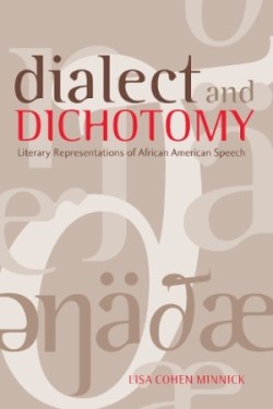 Dialect and Dichotomy Literary Representations of African American Speech