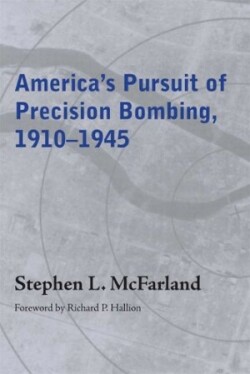 America's Pursuit of Precision Bombing, 1910-1945