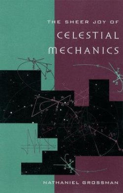 Sheer Joy of Celestial Mechanics