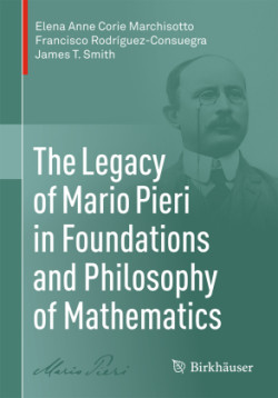 Legacy of Mario Pieri in Foundations and Philosophy of Mathematics