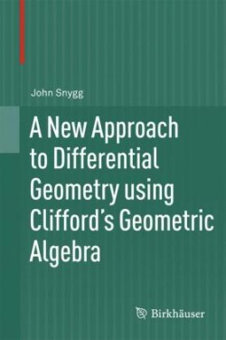 A New Approach to Differential Geometry using Clifford's Geometric Algebra