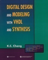 Digital Design and Modeling with VHDL and Synthesis