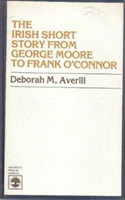 Irish Short Story from George Moore to Frank O'Connor