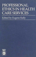 Professional Ethics in Health Care Services