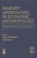 Marxist Approaches in Economic Anthropology