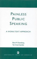 Painless Public Speaking A Work Text Approach