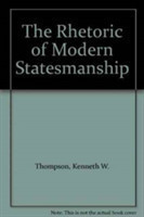 Rhetoric of Modern Statesmanship