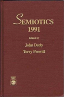 Semiotics 1991 Proceedings of the 16th Annual Meeting of the Semiotic Society of America