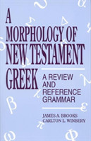 Morphology of New Testament Greek A Review and Reference Grammar