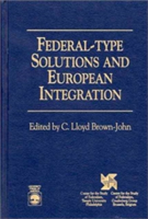 Federal-Type Solutions and European Integration