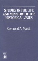 Studies in the Life and Ministry of the Historical Jesus
