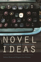 Novel Ideas Contemporary Authors Share the Creative Process