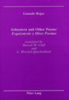 Schizotext and Other Poems = Esquizotexto y Otros Poemas / Ed. by Gonzalo Rojas.