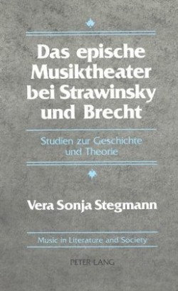 Epische Musiktheater bei Strawinsky und Brecht