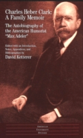 Family Memoir The Autobiography of the American Humorist Max Adeler