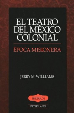 Teatro del Mexico Colonial