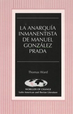 Anarquia Inmanentista de Manuel Gonzalez Prada