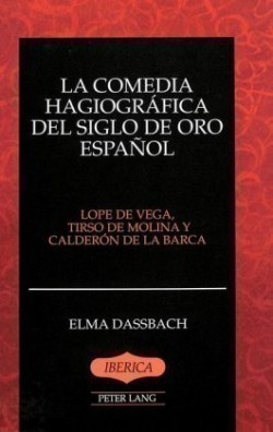 Comedia Hagiografica del Siglo de Oro Espanol