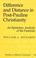 Difference and Distance in Post-Pauline Christianity