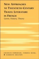 New Approaches to Twentieth-century Travel Literature in French