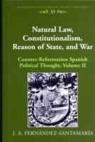 Natural Law, Constitutionalism, Reason of State, and War
