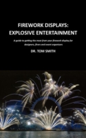 Firework Displays: Explosive Entertainment
