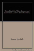 Better Health in Africa Lessons & Experiences L