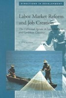 Labor Market Reform and Job Creation