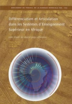 DIFFÉRENCIATION ET ARTICULATION DANS LES SYSTÊMES D'ENSEIGNEMENT SUPÉRIEUR EN AFRIQUE (IN FRENCH)