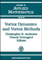 Vortex Dynamics and Vortex Methods