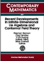 Recent Developments in Infinite-dimensional Lie Algebras and Conformal Field Theory