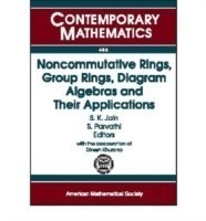 Noncommutative Rings, Group Rings, Diagram Algebras and Their Applications