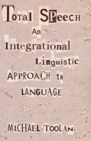 Total Speech An Integrational Linguistic Approach to Language