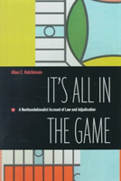 It's All in the Game A Nonfoundationalist Account of Law and Adjudication